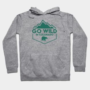 Go Wild in Colorado Hoodie